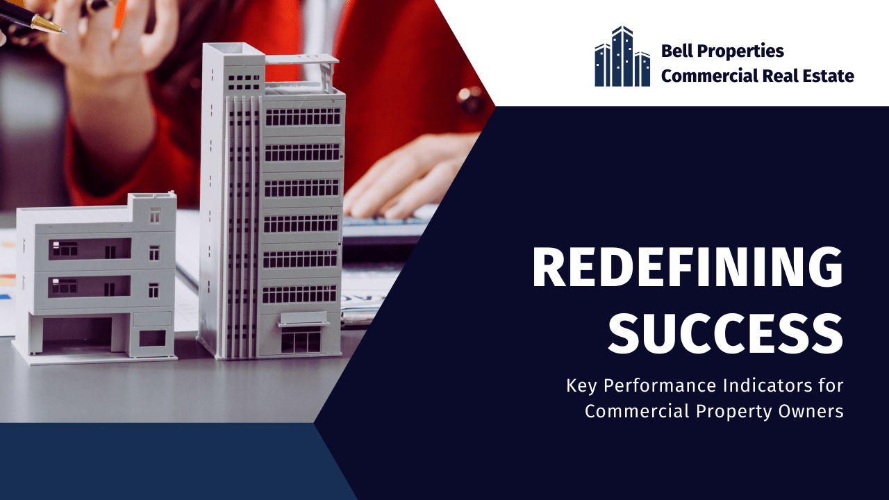 Redefining Success Key Performance Indicators for Commercial Property